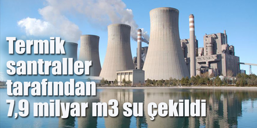 Termik Santral Su, Atıksu ve Atık İstatistikleri Açıklandı