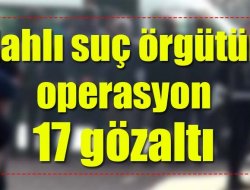 'Kıskaç' operasyonunda 8 tutuklandı