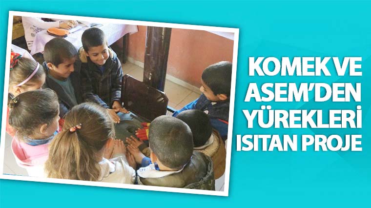 KOMEK ve ASEM’den Yürekleri Isıtan Proje