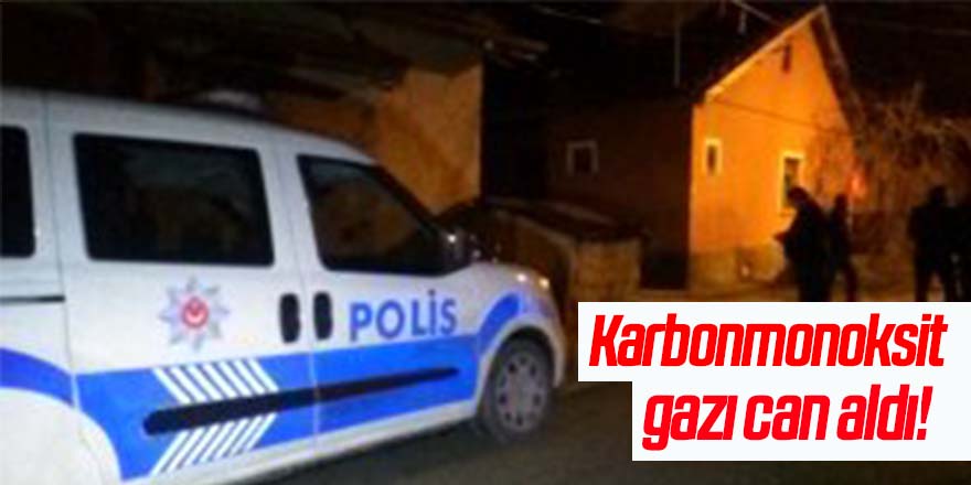 Karbonmonoksit gazı can aldı!
