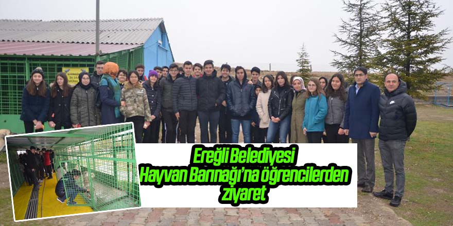 Ereğli Belediyesi Hayvan Barınağı’na öğrencilerden ziyaret