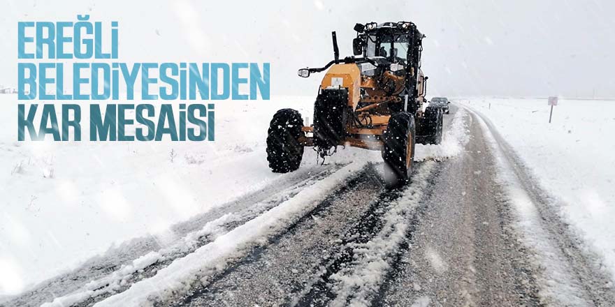 EREĞLİ BELEDİYESİNDEN KAR MESAİSİ