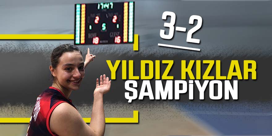 Yıldız Kızlar Şampiyon