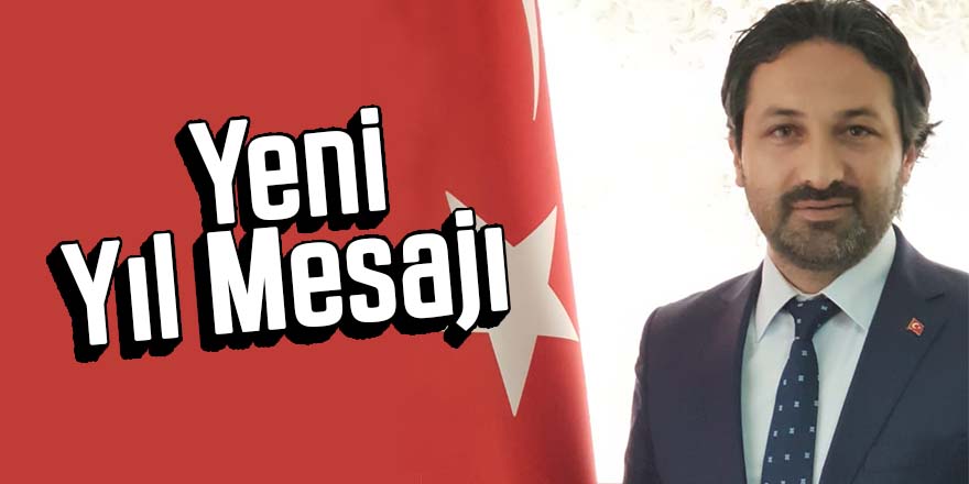 AK Parti ilçe Başkanı Zübeyir Dursun’dan Yeni Yıl Mesajı