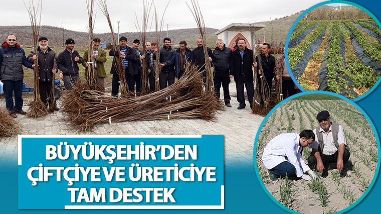 Büyükşehir’den Çiftçiye ve Üreticiye Tam Destek