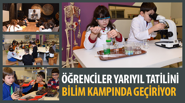 Öğrenciler Yarıyıl Tatilini Bilim Kampında Geçiriyor