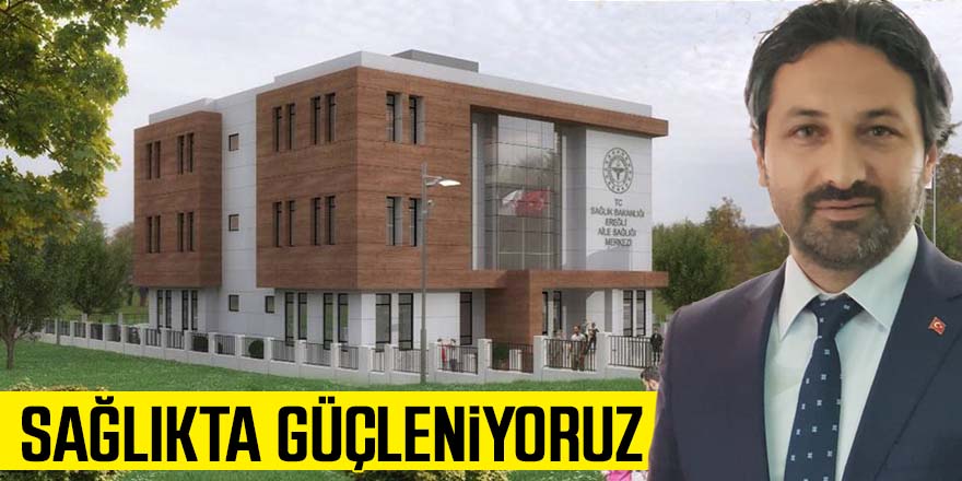Ereğli Sağlıkta Güçleniyor