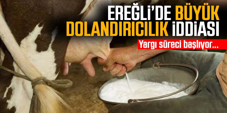 SÜTBANK DAVASI EREĞLİ'DE BAŞLIYOR