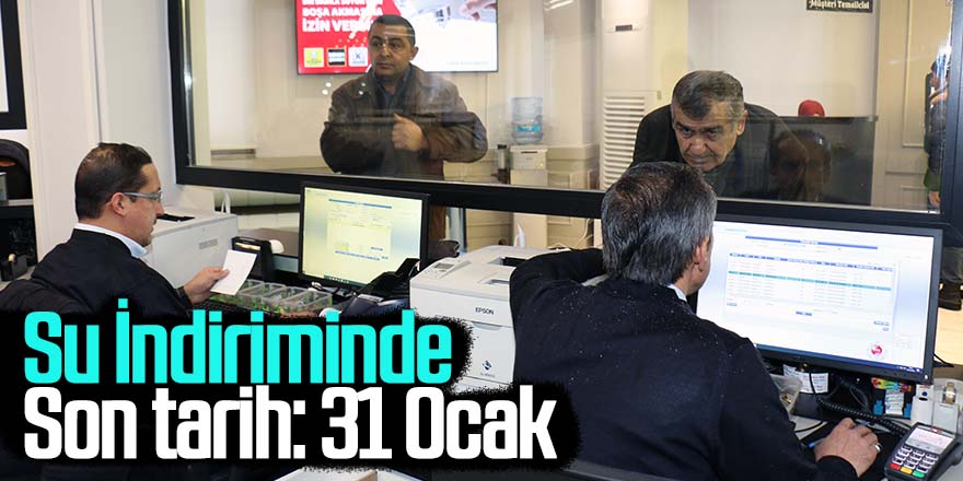 İndirimden Faydalanacaklar İçin Son tarih: 31 Ocak