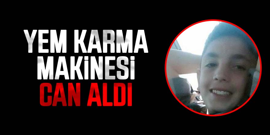 Yem Karma Makinası Can Aldı