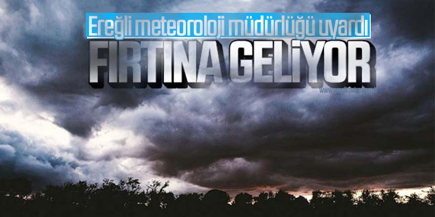Meteoroloji’den Fırtına uyarısı!