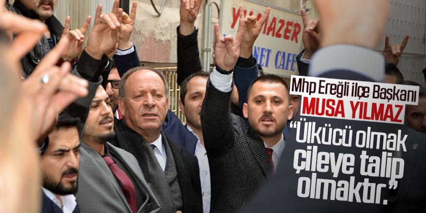 “Ülkücü olmak çileye talip olmaktır.”
