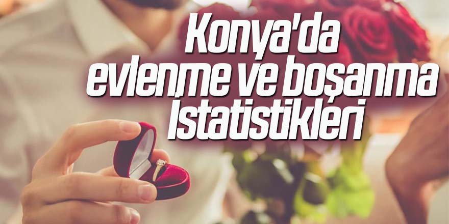 Konya'da boşanma oranı arttı