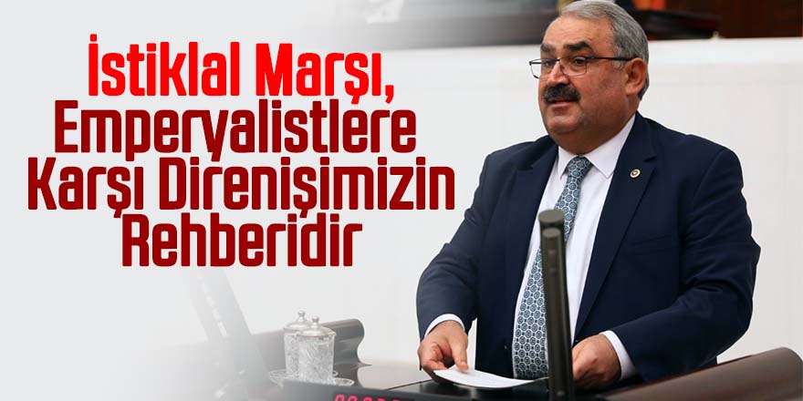 Etyemez:İstiklal Marşı,Emperyalistlere Karşı Direnişimizin Rehberidir