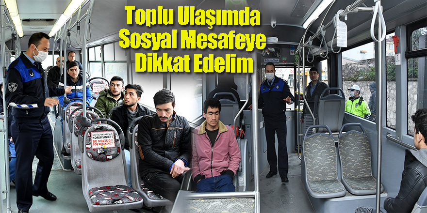 Toplu Ulaşımda Sosyal Mesafeye Dikkat Edelim