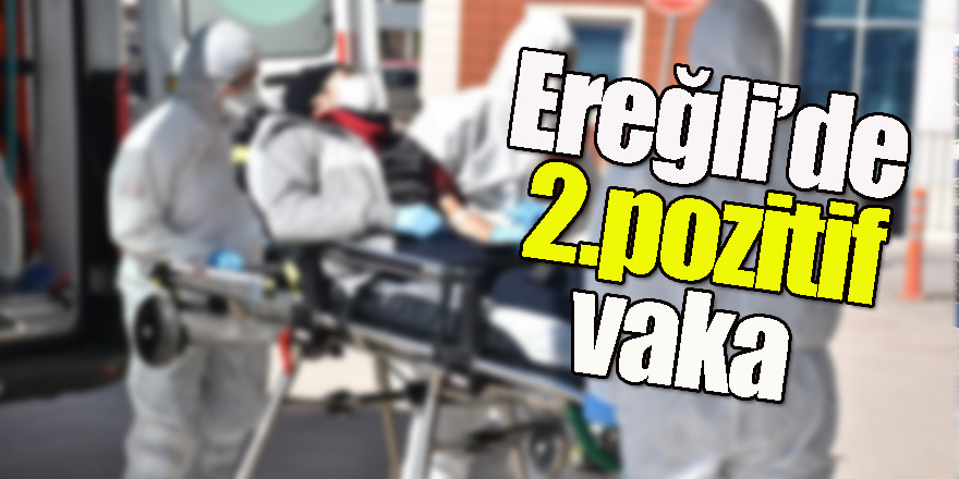 Ereğli'de 2. ''Korona Virüs'' Vakası