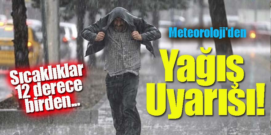 Meteoroloji'den Yağış Uyarısı!