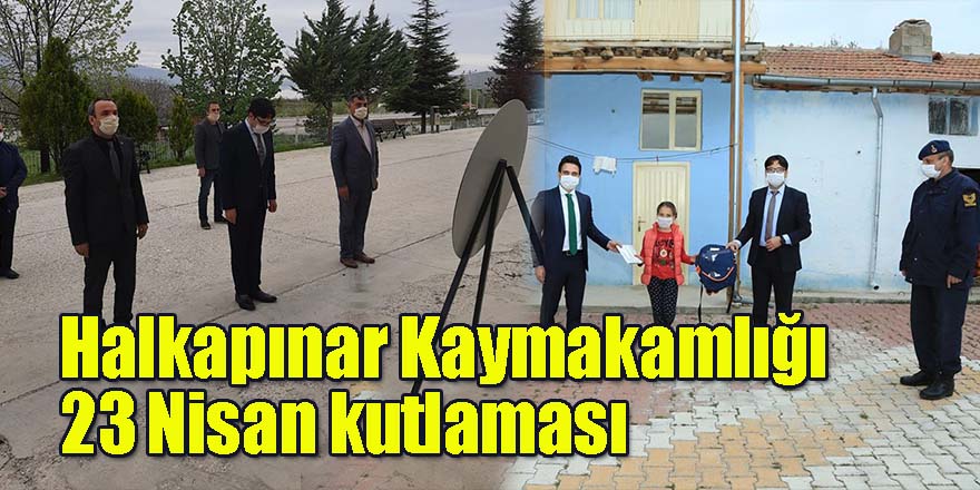 Halkapınar Kaymakamlığı 23 Nisan kutlaması