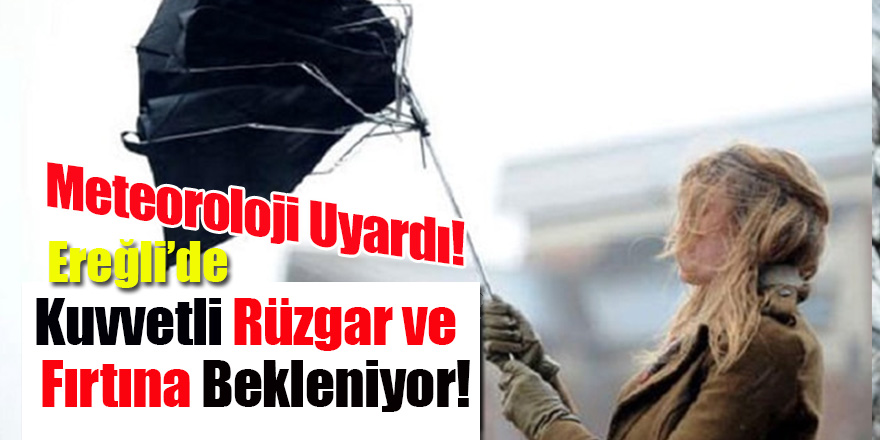 Meteoroloji’den Rüzgar Uyarısı!