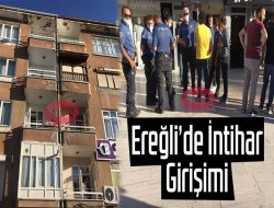 EREĞLİ'DE İNTİHAR GİRİŞİMİ