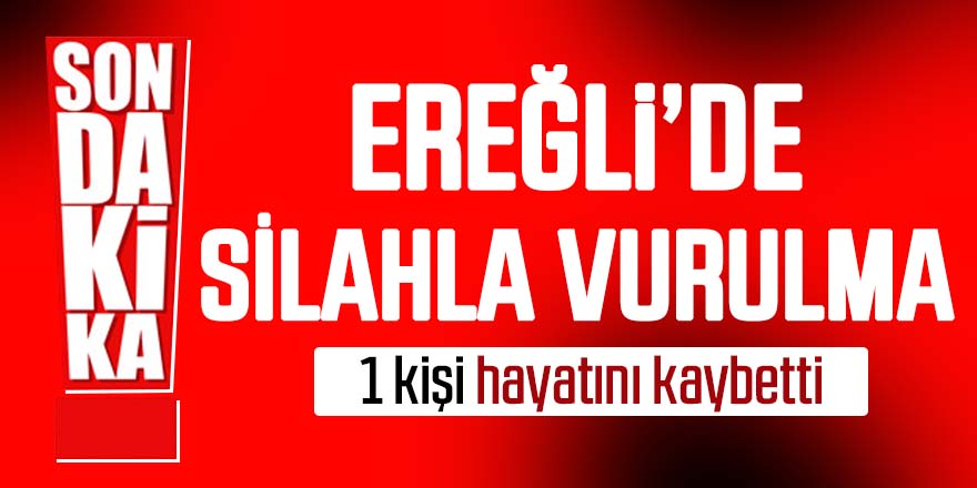 Ereğli'de 1 kişi silahla vuruldu