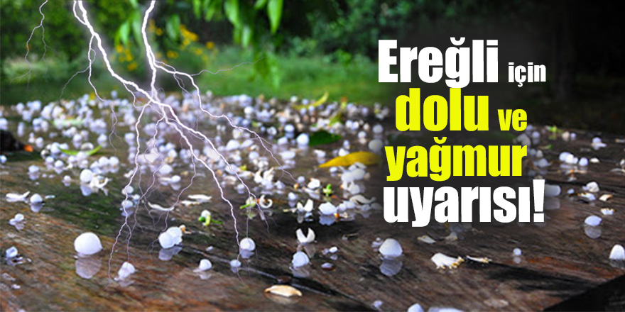 Meteoroloji’den Dolu Uyarısı!