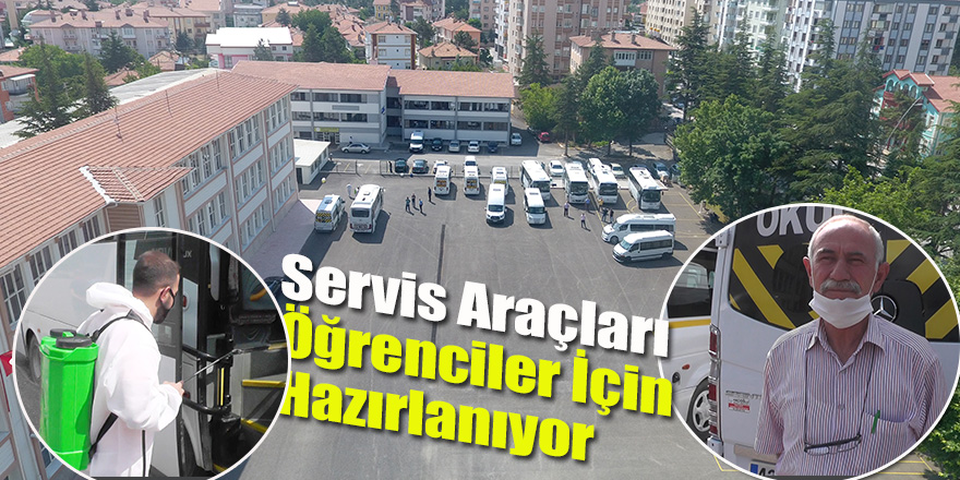Servis Araçları Öğrenciler İçin Hazırlanıyor