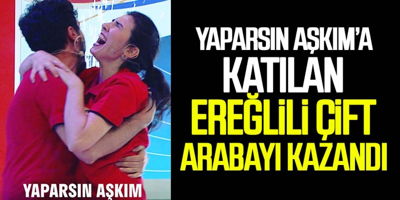 ''Yaparsın Aşkım''da Araba Ereğli'ye