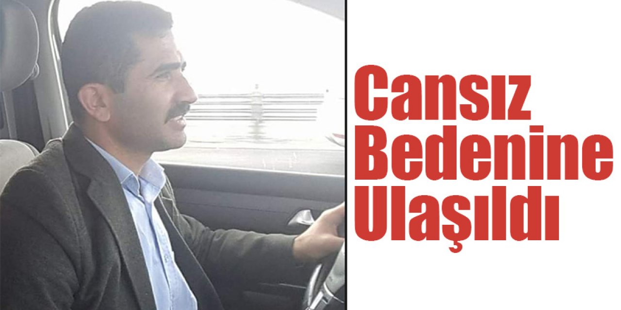 Hayrullah Torun’un Cansız Bedenine Ulaşıldı