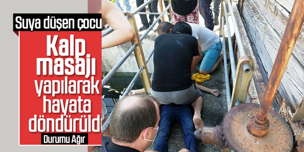 Suya düşen Çocuk çıkartıldı durumu ağır  