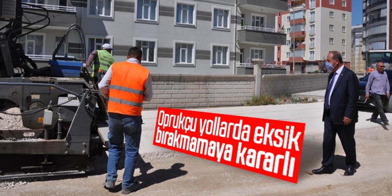 Başkan Oprukçu yollarda eksik bırakmamaya kararlı