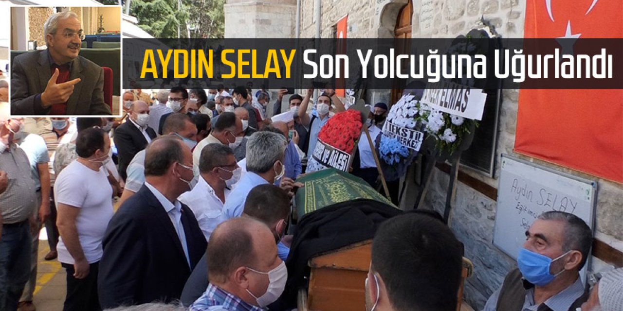 Başkan Aydın Selay son yolculuğuna uğurlandı