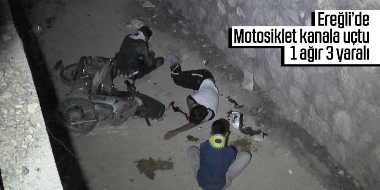 Ereğli’de motosiklet kanala uçtu: 1 ağır 3 yaralı