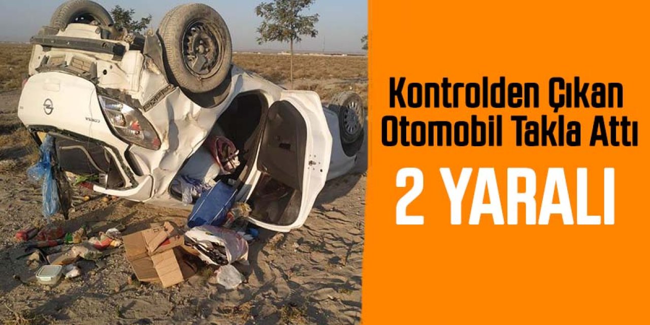 Kontrolden çıkan otomobil takla attı: 2 yaralı