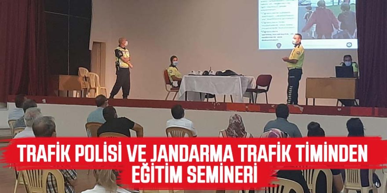 TRAFİK POLİSİ VE JANDARMA TRAFİK TİMİNDEN EĞİTİM SEMİNERİ