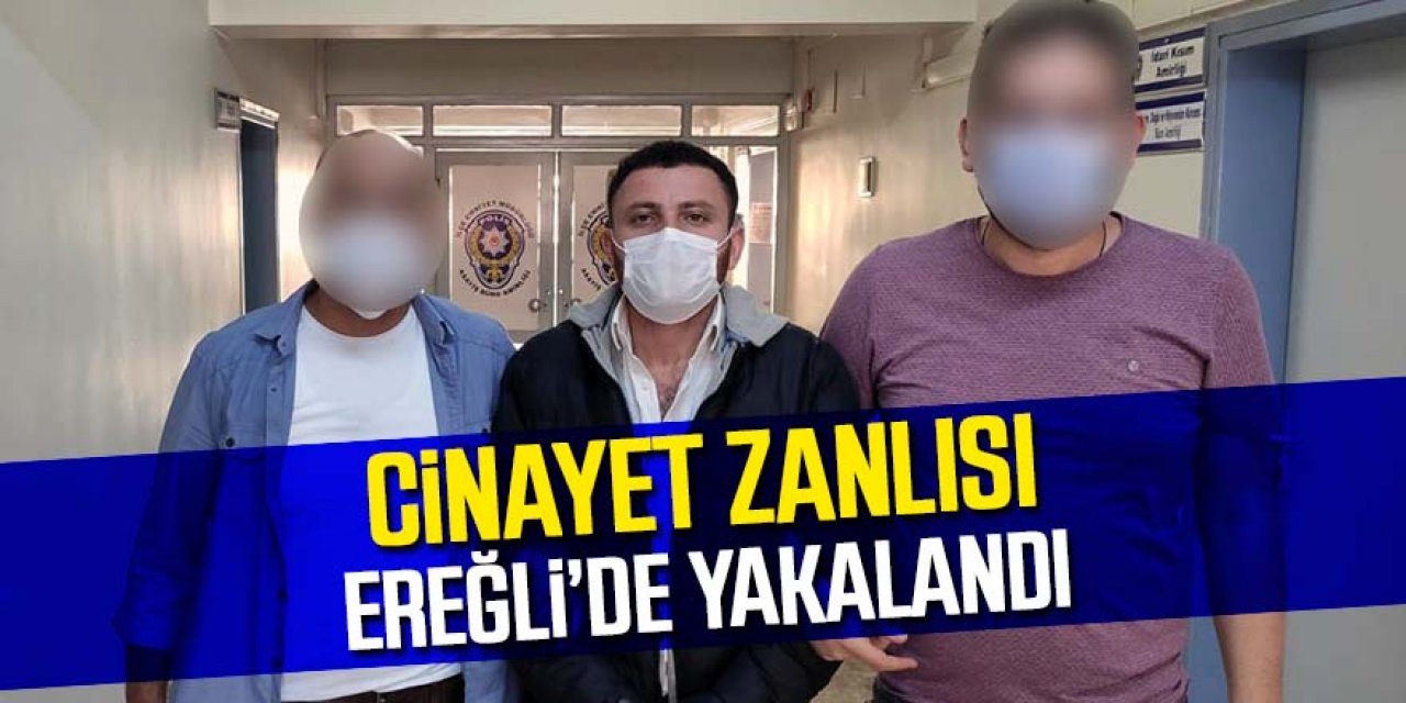 Kepçe operatörünü öldüren, zanlı Ereğli'de yakalandı