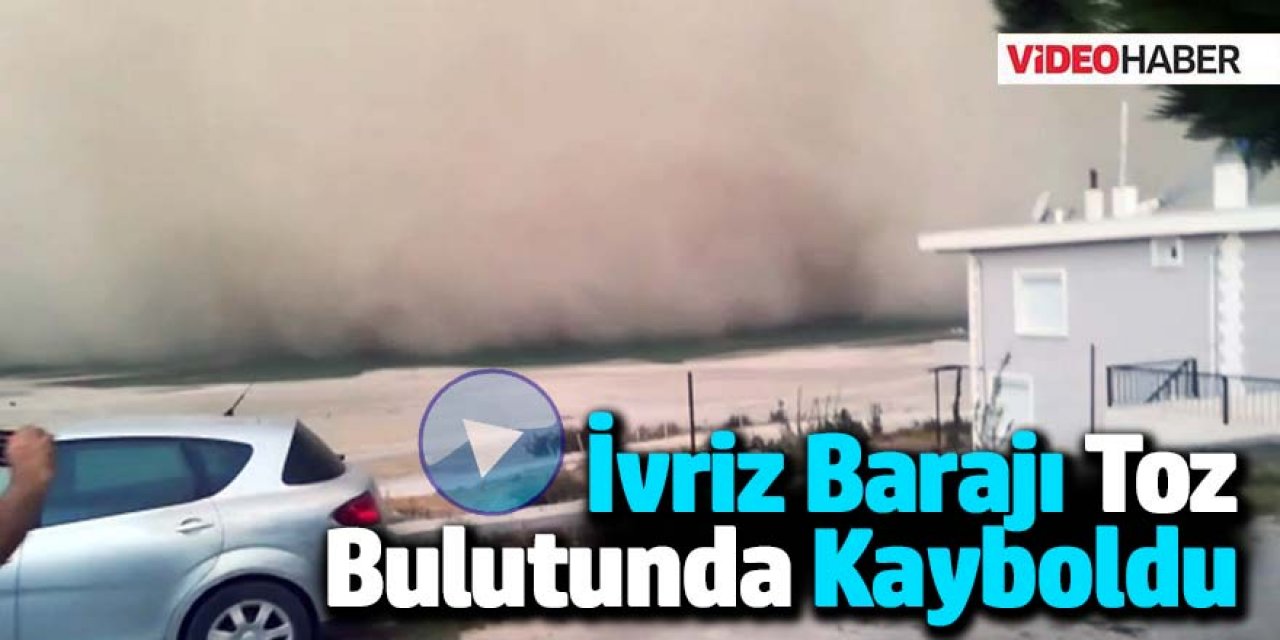 İvriz Barajı Toz Bulutunda Kayboldu!