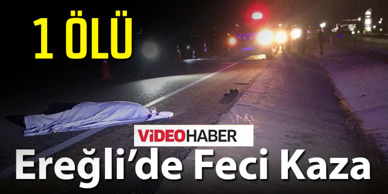 Karayoluna çıkan yayaya otomobil çarptı; 1 ölü