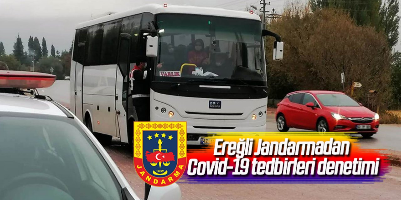 Ereğli Jandarmadan Covid-19 tedbirleri denetimi