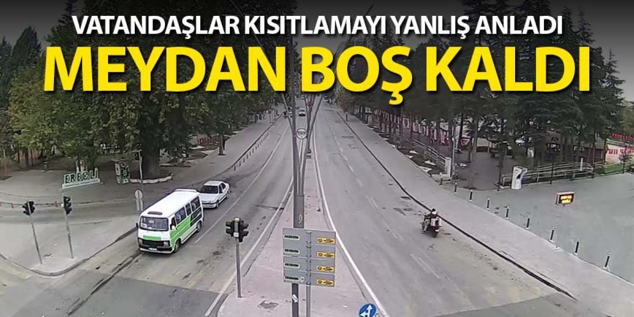 Vatandaşlar kısıtlamayı yanlış anladı, meydan boş kaldı