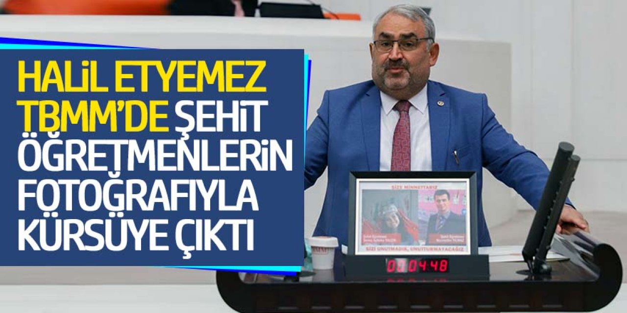 TBMM’de Şehit Öğretmenlerin Fotoğrafıyla Kürsüye Çıktı