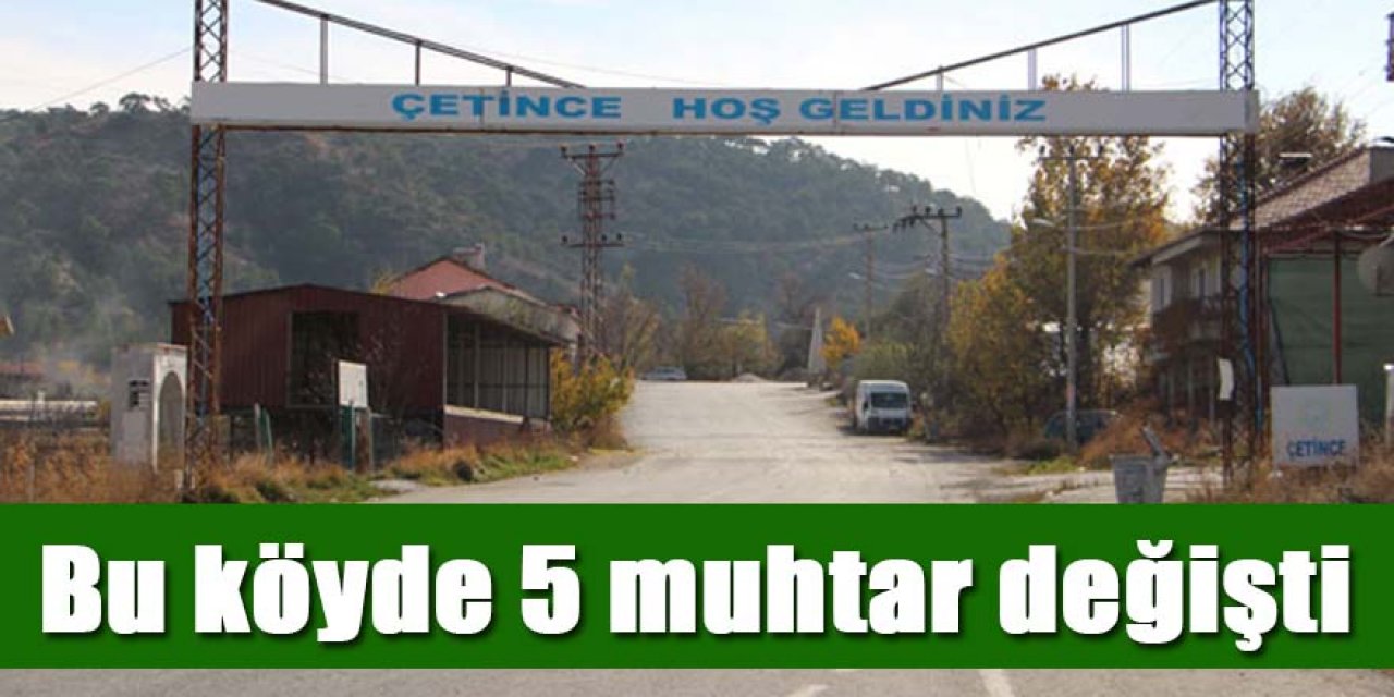 Kısa sürede 5 muhtar değişti