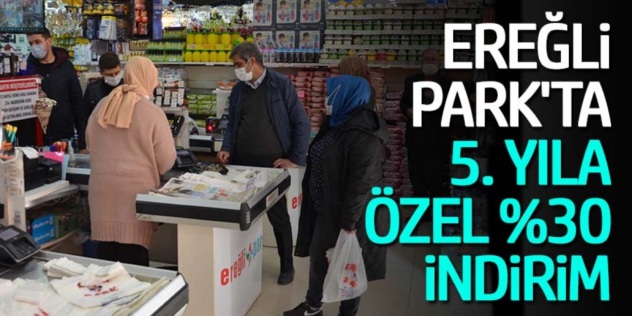 EREĞLİ PARK'TA İNDİRİM RÜZGARI DEVAM EDİYOR