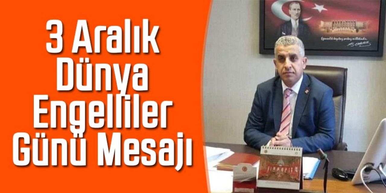 Gönülal’dan 3 Aralık Dünya Engelliler Günü Mesajı