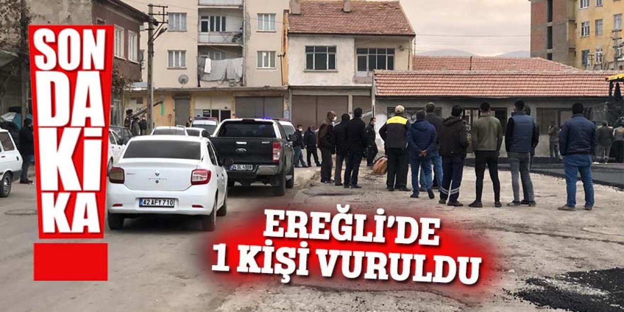 Ereğli’de hareketli dakikalar! 1 kişi ayağından vuruldu