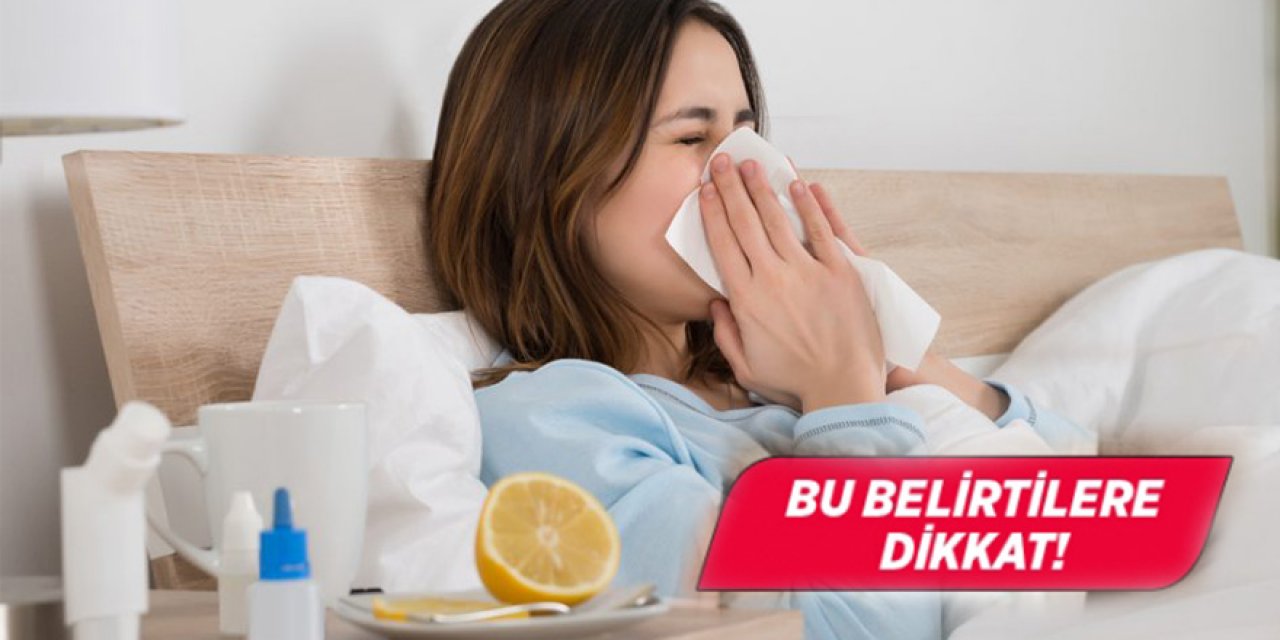 Bu Belirtilere Dikkat!