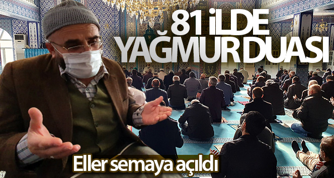 81 ilde yağmur duası