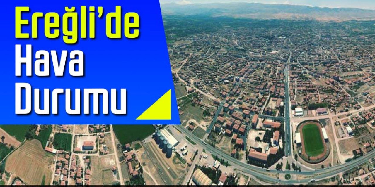 Ereğli Meteoroloji’den Son Dakika Uyarısı