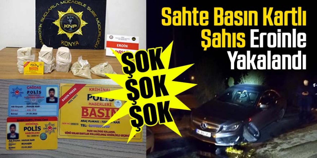 Çakma Basın Eroinle Yakalandı