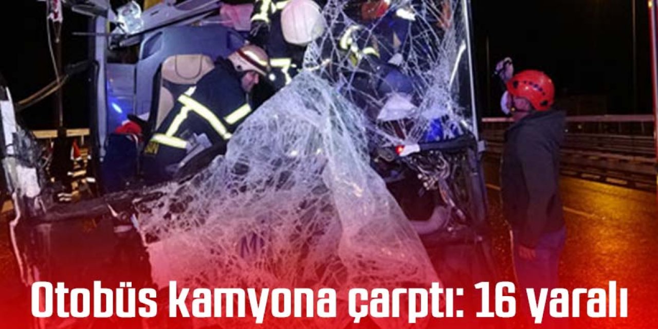 Yolcu otobüsü kamyona çarptı: 16 yaralı